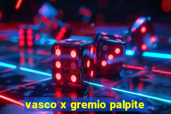 vasco x gremio palpite