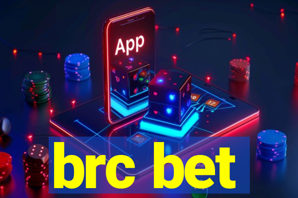 brc bet