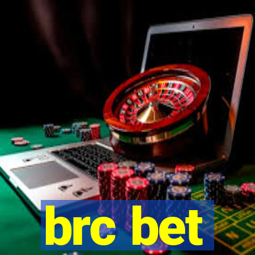 brc bet