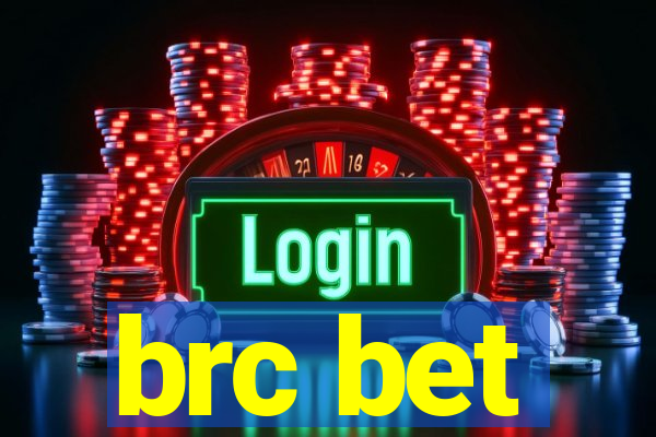 brc bet