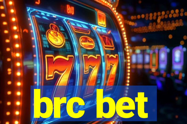 brc bet