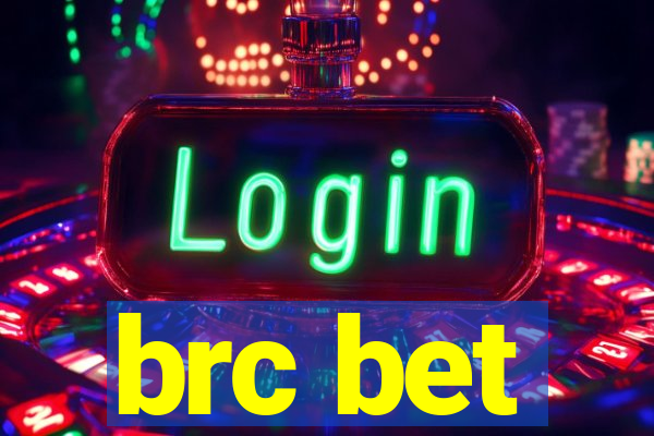 brc bet