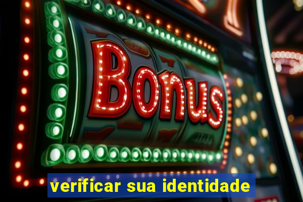 verificar sua identidade