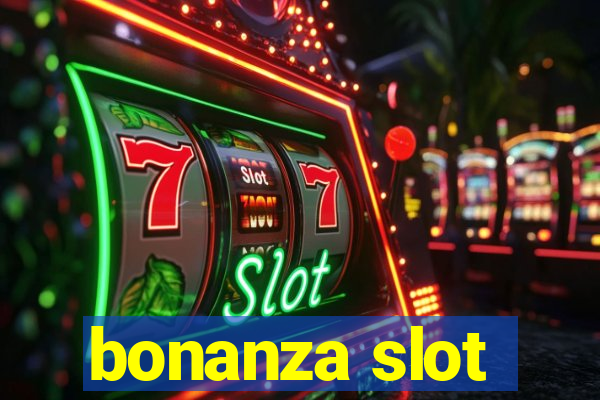 bonanza slot