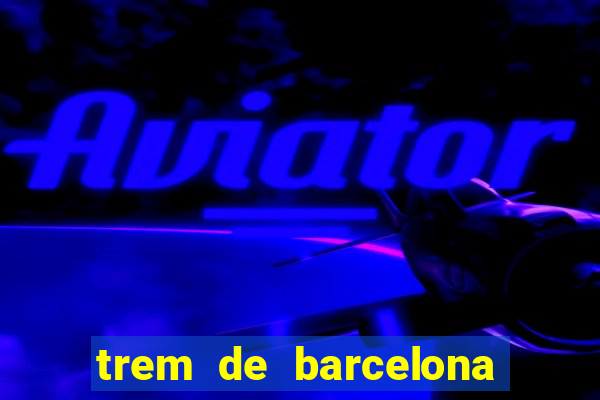 trem de barcelona para paris