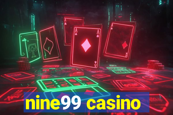 nine99 casino