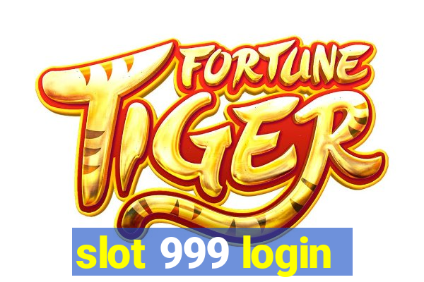 slot 999 login