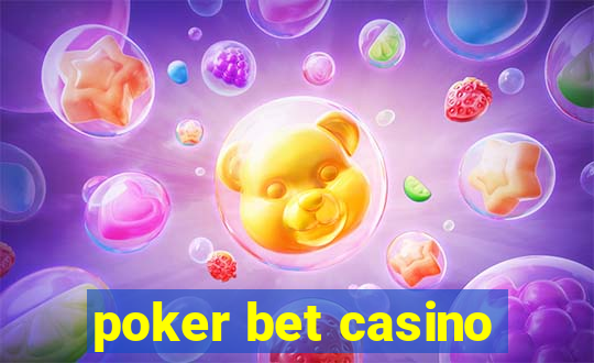 poker bet casino