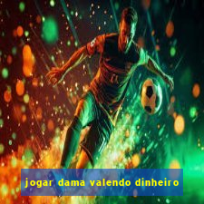 jogar dama valendo dinheiro