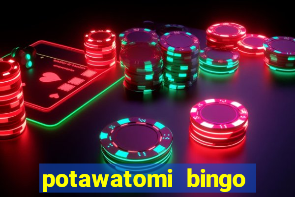 potawatomi bingo casino milwaukee wisconsin