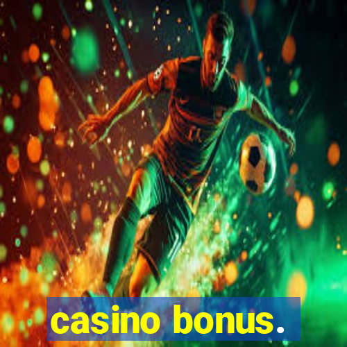 casino bonus.