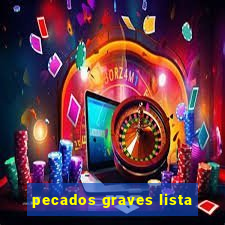 pecados graves lista