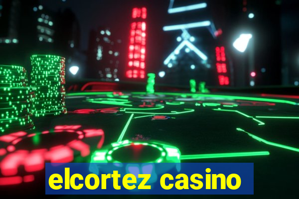 elcortez casino