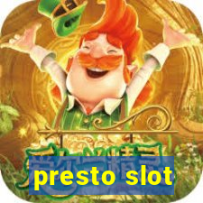 presto slot