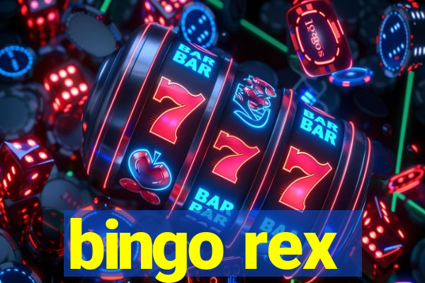 bingo rex