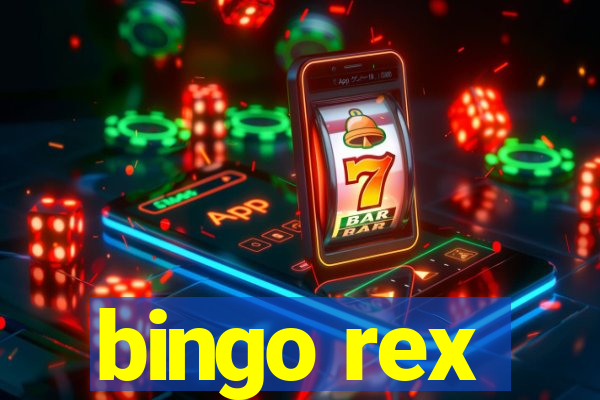 bingo rex