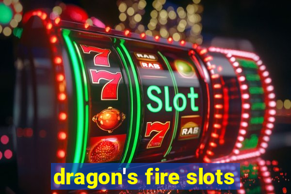 dragon's fire slots