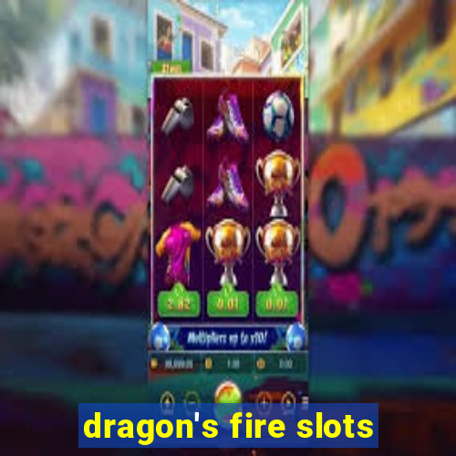 dragon's fire slots