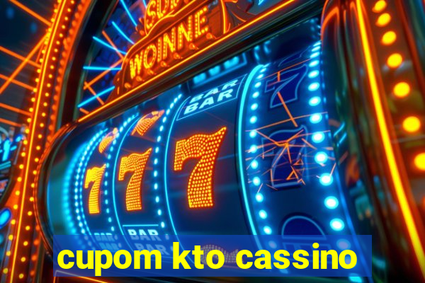 cupom kto cassino