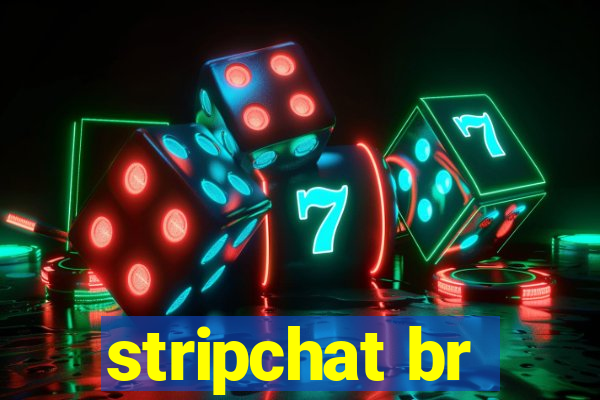 stripchat br