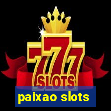 paixao slots