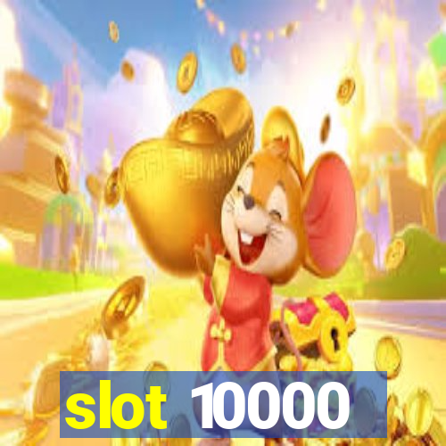 slot 10000