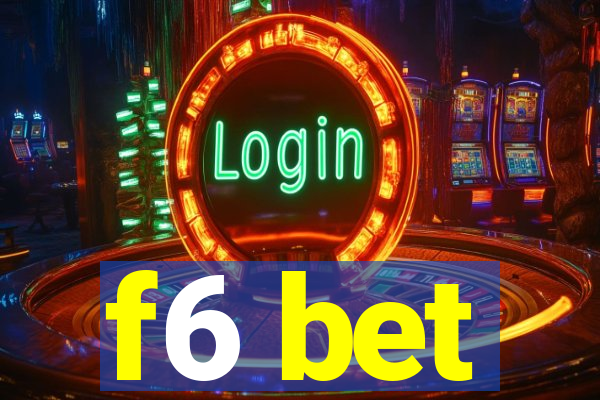 f6 bet