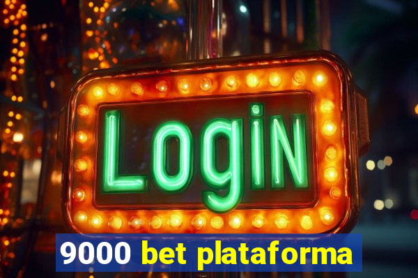 9000 bet plataforma