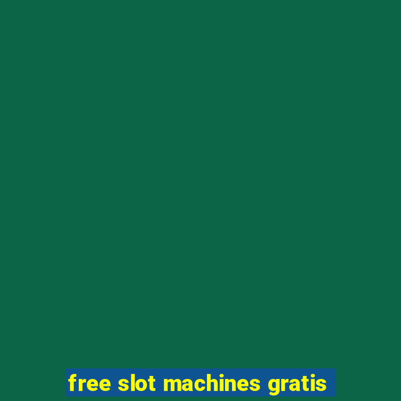 free slot machines gratis