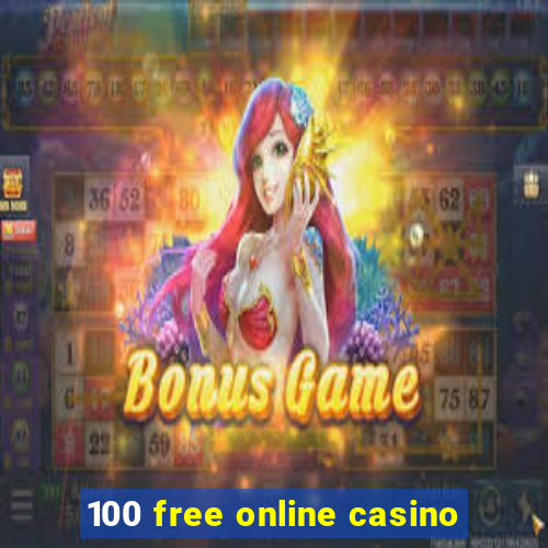 100 free online casino