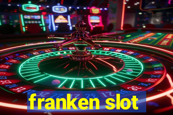 franken slot