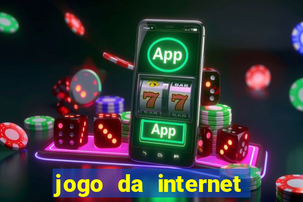 jogo da internet que ganha dinheiro