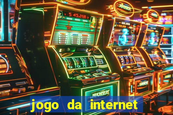 jogo da internet que ganha dinheiro