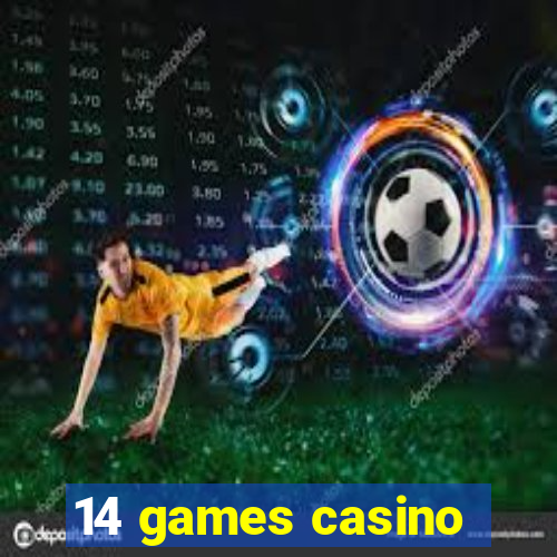 14 games casino