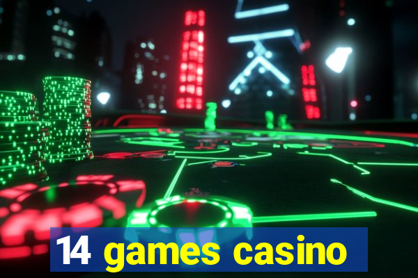 14 games casino