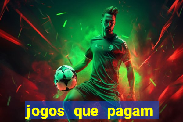 jogos que pagam dinheiro de verdade 2024