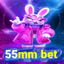 55mm bet