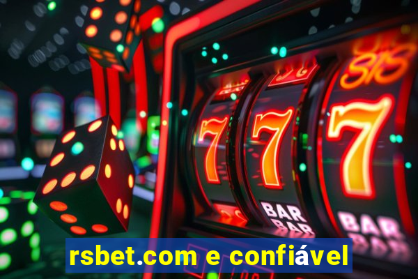 rsbet.com e confiável