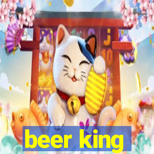 beer king