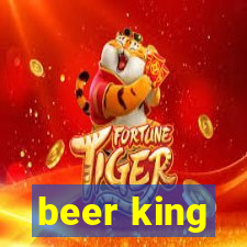 beer king