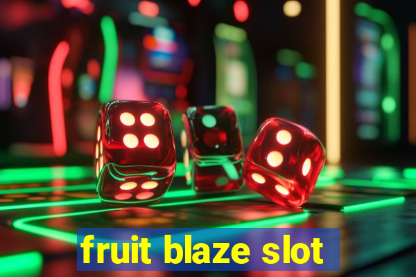 fruit blaze slot