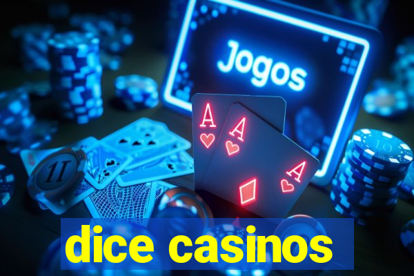 dice casinos