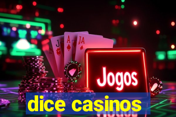 dice casinos