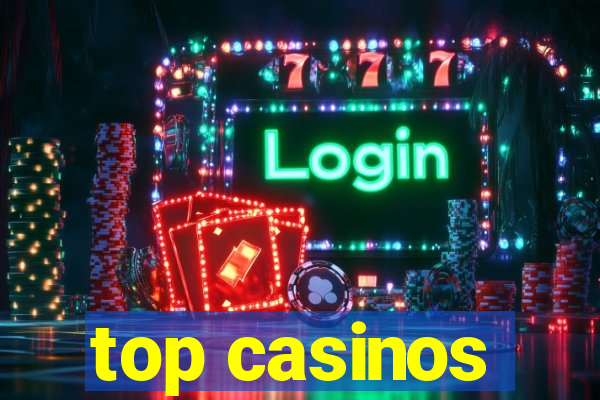 top casinos