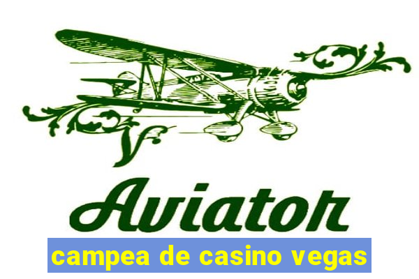 campea de casino vegas