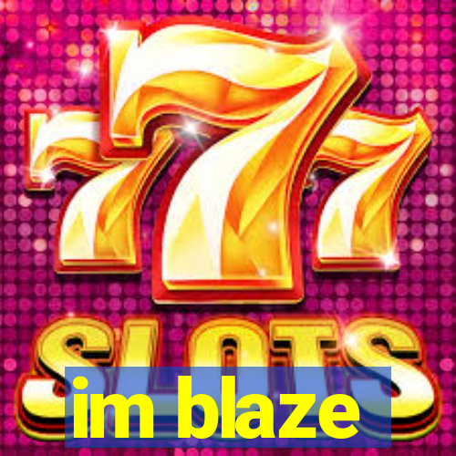 im blaze