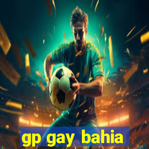 gp gay bahia