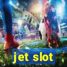 jet slot