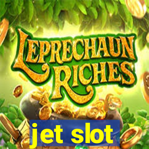 jet slot