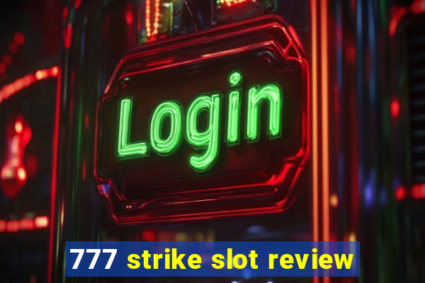 777 strike slot review